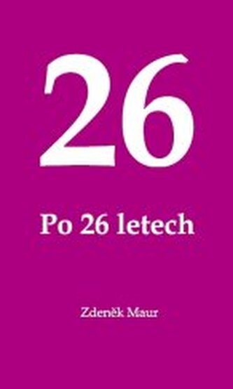 26 Po 26 letech