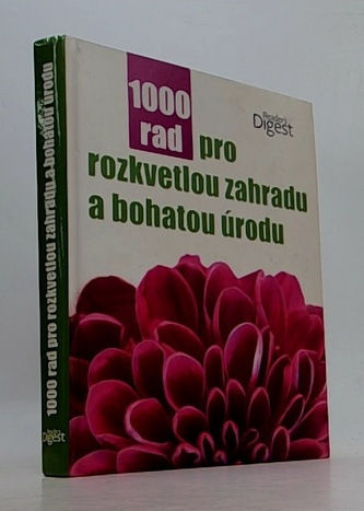 1000 rad pro rozkvetlou zahradu a bohatou úrodu