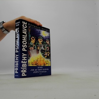 Příběhy psohlavce aneb jak se také bránila státní hranice