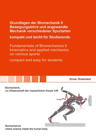 Grundlagen der Biomechanik II Bewegungslehre und angewandte Mechanik verschiedener Sportarten - kompakt und leicht für Studieren