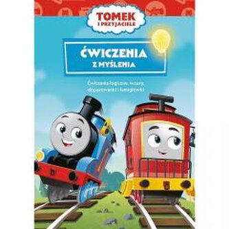 Tomek i Przyjaciele. Ćwiczenia z myślenia Tomek i Przyjaciele. Ćwiczenia z myślenia
