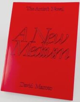 The Artist's Novel: A New Medium