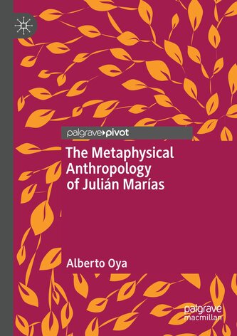 The Metaphysical Anthropology of Julián Marías