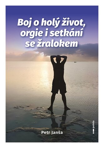 Boj o holý život, orgie i setkání se žralokem Boj o holý život, orgie i setkání se žralokem