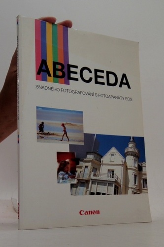 Abeceda snadného fotografování s fotoaparáty EOS