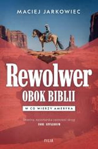 Rewolwer obok Biblii. W co wierzy Ameryka