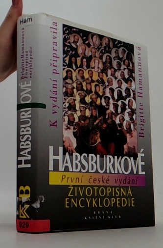 Habsburkové: životopisná encyklopedie