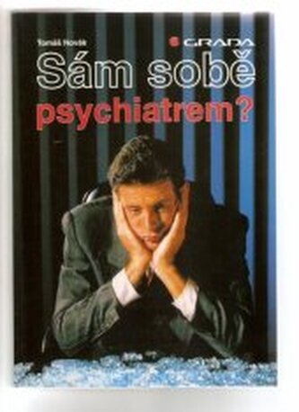 Sám sobě psychiatrem?