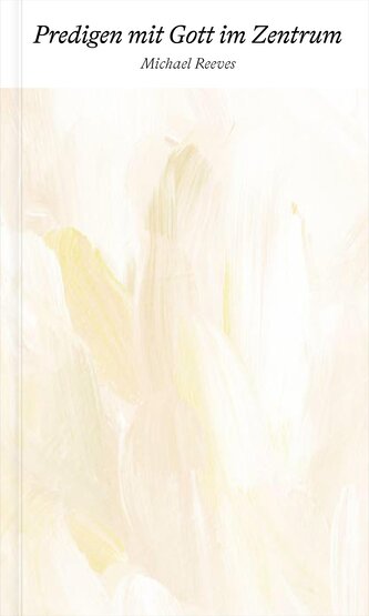 Predigen mit Gott im Zentrum