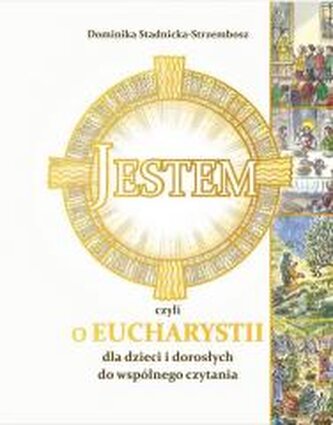 Jestem, czyli o Eucharystii dla dzieci
