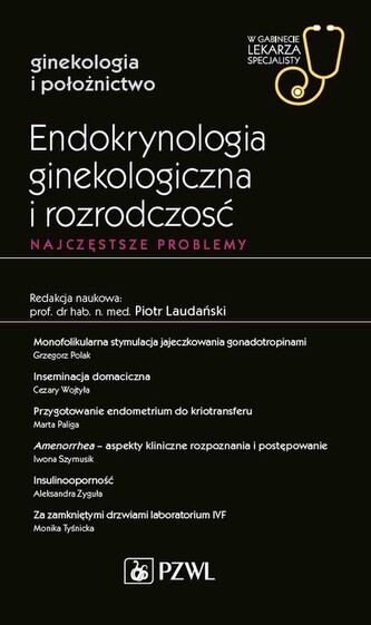 Endokrynologia ginekologiczna i rozrodczość Endokrynologia ginekologiczna i rozrodczość