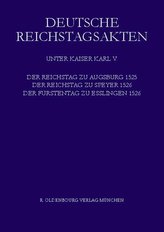 Der Reichstag zu Augsburg 1525, der Reichstag zu Speyer 1526, Der Fürstentag zu Esslingen 1526