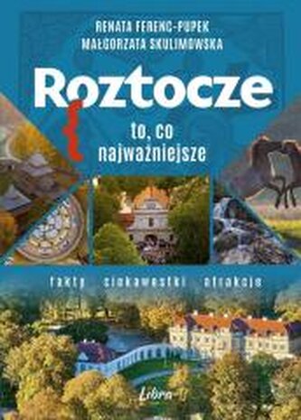 Roztocze. To, co najważniejsze Roztocze. To, co najważniejsze