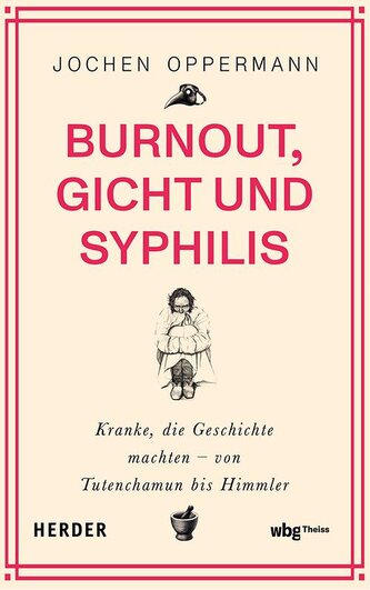 Burnout, Gicht und Syphilis