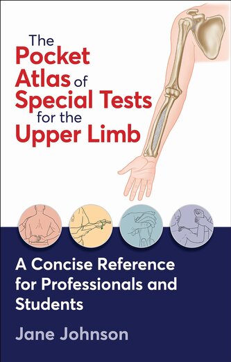 The Pocket Atlas of Special Tests for the Upper Limb