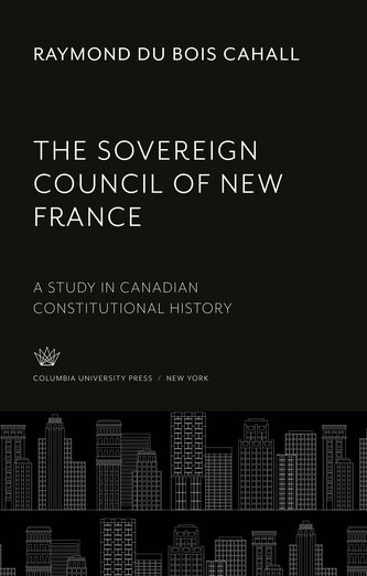 The Sovereign Council of New France