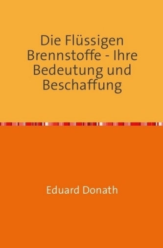 Die Flüssigen Brennstoffe