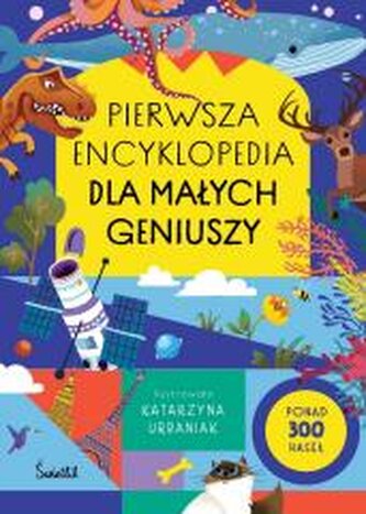 Pierwsza encyklopedia dla małych geniuszy Pierwsza encyklopedia dla małych geniuszy