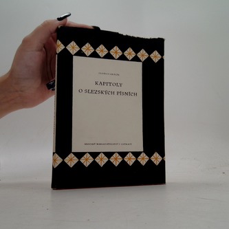 Kapitoly o slezských písních.