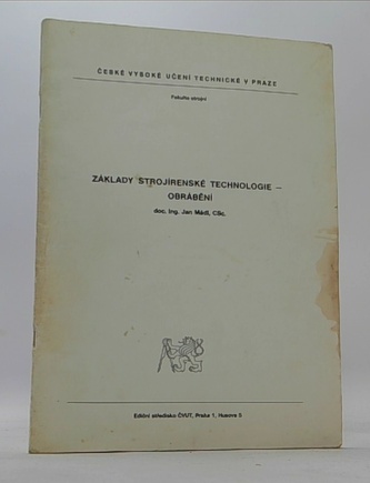 Základy strojírenské technologie - obrábění