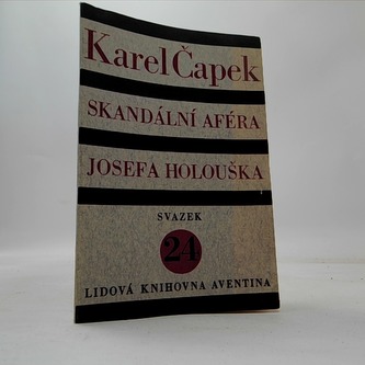 Skandální aféra Josefa Holouška. Svazek 24