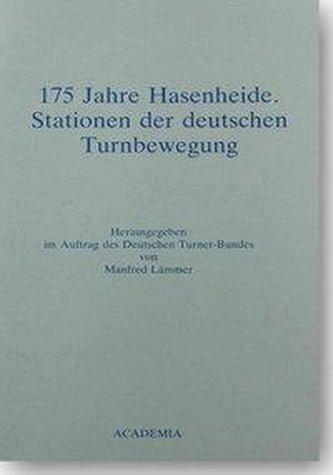 175 Jahre Hasenheide, Stationen der deutschen Turnbewegung