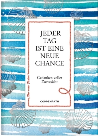 Jeder Tag ist eine neue Chance