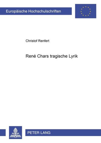 René Chars tragische Lyrik