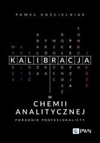 Kalibracja w chemii analitycznej. Poradnik profesj