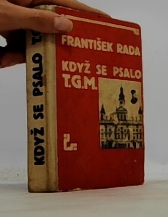 Když se psalo T.G.M.