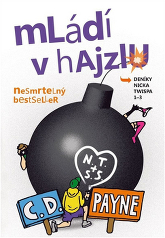 Mládí v hajzlu : deníky Nicka Twispa 1-3 (C. D Payne, 2016)