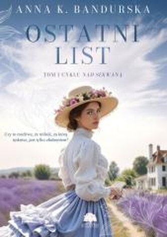 Ostatni list. Nad Sekwaną. Tom 1