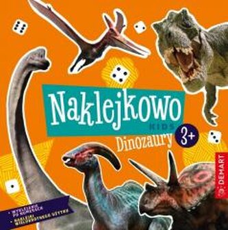 Naklejkowo Kids. Dinozaury 3+