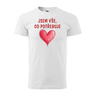 Tričko s potiskem Jsem vše, co potřebuje: bílé L
