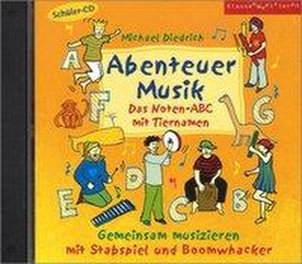 Abenteuer Musik - Das Noten-ABC mit Tiernamen