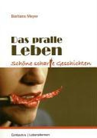 Das pralle Leben