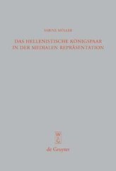 Das hellenistische Königspaar in der medialen Repräsentation
