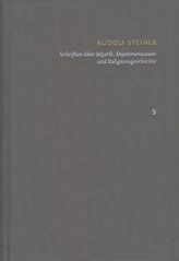 Schriften - Kritische Ausgabe Band 5: Schriften über Mystik - Mysterienwesen und Religionsgeschichte