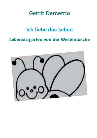 Ich liebe das Leben