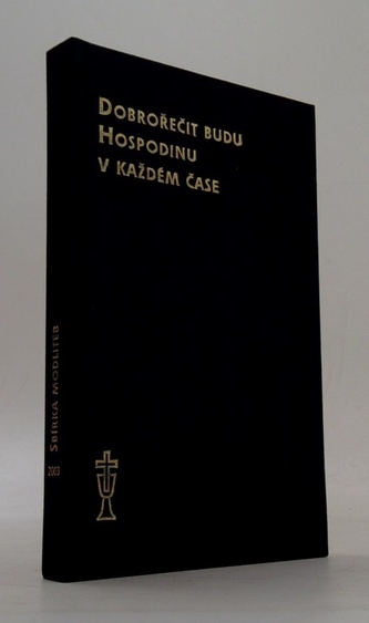 Dobrořečit budu hospodinu v každém čase