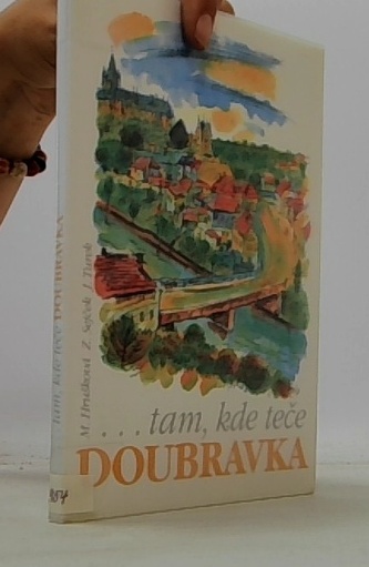 Tam, kde teče Doubravka