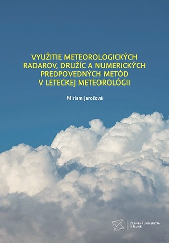 Využitie meteorologických radarov, družíc a numerických predpovedných metód v leteckej meteorológii