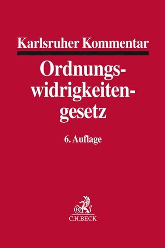 Karlsruher Kommentar zum Gesetz über Ordnungswidrigkeiten. OWiG
