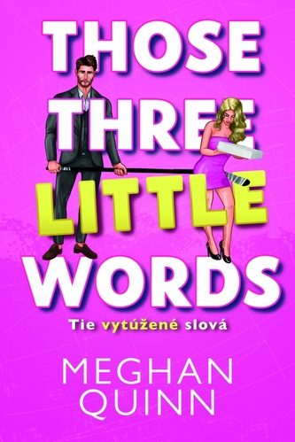 Tie vytúžené slová