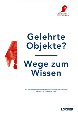 Gelehrte Objekte? - Wege zum Wissen
