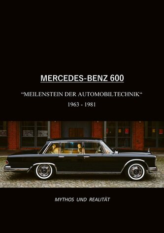 Mercedes-Benz 600, Meilenstein der Automobiltechnik 1963-1981