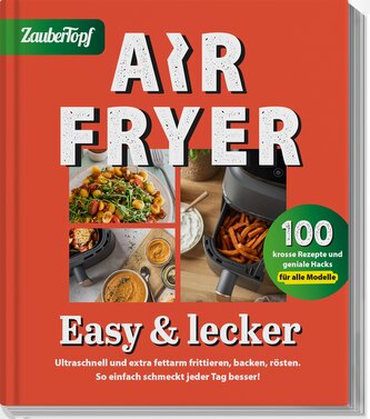 Zaubertopf - AIR FRYER 100 x einfach
