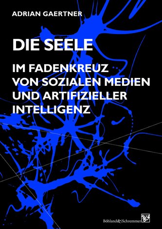Die Seele im Fadenkreuz von sozialen Medien und artifizieller Intelligenz