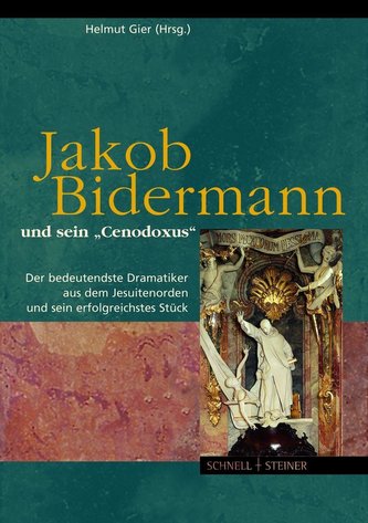 Jakob Bidermann und sein \"Cenodoxus\"