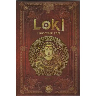 Loki i naszyjnik Frei /Saga Lokiego 2 /Tom 8